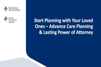 JCH Caregiver Talk: Start Planning With Your Loved Ones – Advance Care Planning & Lasting Power of Attorney